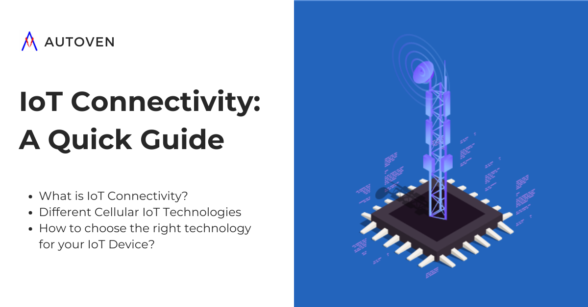 IoT Connectivity - A quick guide - Autoven